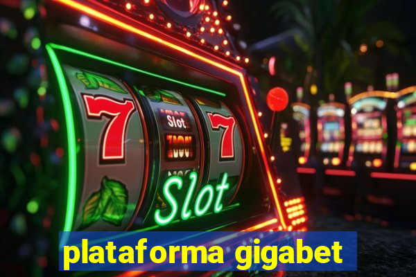 plataforma gigabet